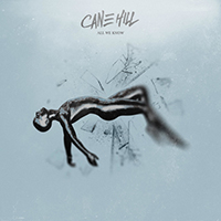 Cane Hill - All We Know (Single)
