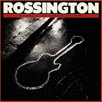 Rossington - Returned To The Scene Of The Crime