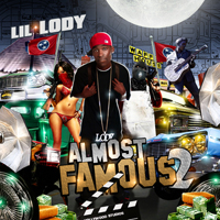 Lil Lody - Almost Famous 2
