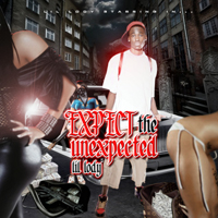 Lil Lody - Expect The Unexpected