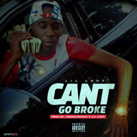 Lil Lody - Cant Go Broke (Single)