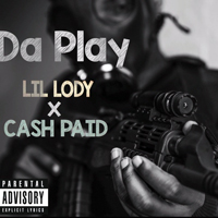 Lil Lody - Da Play (Single)