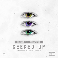 Lil Lody - Geeked Up (Single)
