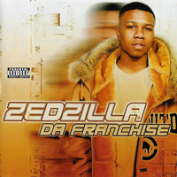 Zed Zilla - Da Franchise