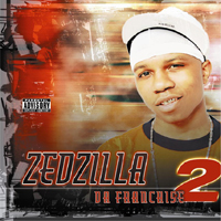 Zed Zilla - Da Franchise 2 (CD 1)