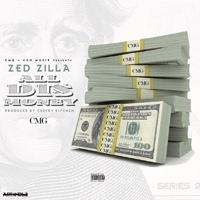 Zed Zilla - All Dis Money (Single)