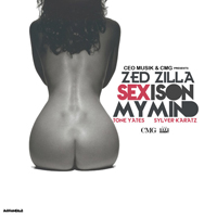 Zed Zilla - Sex Is On My Mind (Single)