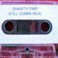 Shawty Pimp - Still Comin` Real