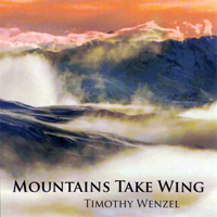Wenzel, Timothy - Mountains Take Wing
