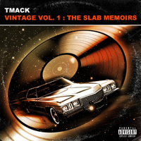 TMacK - Vintage, Vol. 1: The Slab Memoirs