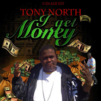Tony North - I Get Money
