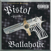 Pistol - Ballaholic