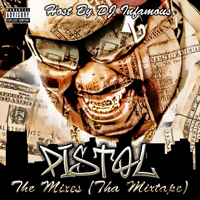 Pistol - The Mixes (Tha Mixtape)