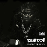 Pistol - Product Of Da 70`s