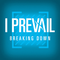I Prevail - Breaking Down (Single)