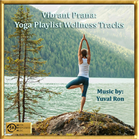Ron, Yuval (ISR) - Vibrant Prana: Yoga Playlist Wellness Tracks