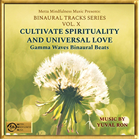 Ron, Yuval (ISR) - Cultivate Spirituality & Universal Love: Gamma Waves Binaural Beats