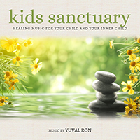 Ron, Yuval (ISR) - Kids Sanctuary: Healing Music For Your Child And Your Inner Child