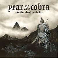 Year Of The Cobra - ... In the Shadows Below