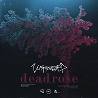 Unprocessed - Deadrose (Single)