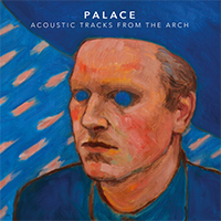 Palace (GBR, London) - Acoustic Tracks From The Arch (EP)