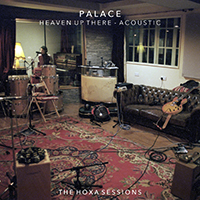Palace (GBR, London) - Heaven Up There (The Hoxa Sessions)