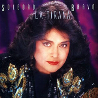 Bravo, Soledad - La Tirana (Remastered 2016)