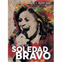 Bravo, Soledad - El Arte de Soledad Bravo: Boleros, Tangos y Algo Mas (CD 3)