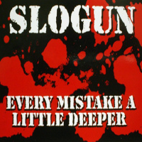 Slogun - Every Mistake A Little Deeper