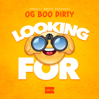 OG Boo Dirty - Looking For (Single)