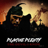 Plague Plenty - The Devil I Know, Part 2
