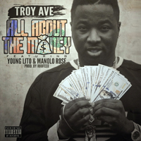 Troy Ave - All About The Money (Single)