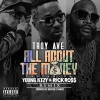 Troy Ave - All About The Money [Remix] (Single)