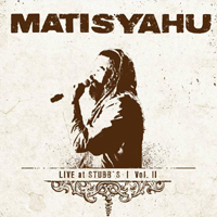Matisyahu - Live at Stubb's, Vol: II (February 1, 2011)