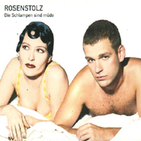 Rosenstolz - Die Schlampen Sind Muede