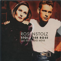 Rosenstolz - Stolz Der Rose (CD 1)