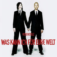 Rosenstolz - Was Kann Ich Fuer Eure Welt (The Remixes Single)