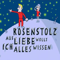 Rosenstolz - Aus Liebe Wollt' Ich Alles Wissen (Single)