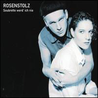 Rosenstolz - Soubrette werd ich nie (remastered version)