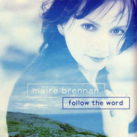 Maire Brennan - Follow the Word