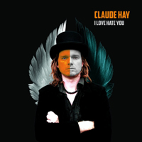 Hay, Claude - I Love Hate You