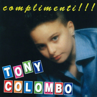 Tony Colombo - Complimenti!!!