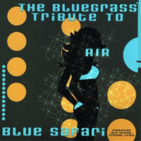 Old School Freight Train - Blue Safari: The Bluegrass Tribute to Air