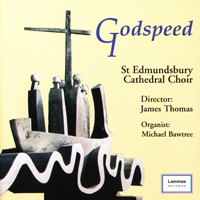 Choir of St Edmundsbury Cathedral - Godspeed