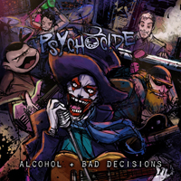 Psychocide - Alcohol Bad Decisions