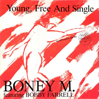 Bobby Farrell - Young, Free And Single (Special Extended Club-Mix) [12