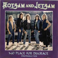 Flotsam & Jetsam - No Place For Disgrace (Pre-Production Demo)