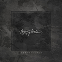 Forgetting The Memories - Heartfeeder (Single)