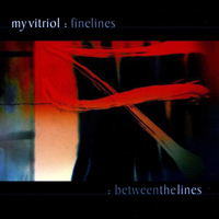 My Vitriol - Finelines & Between The Lines (CD 1: Finelines)
