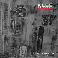 Klee Project - Living In Confusion